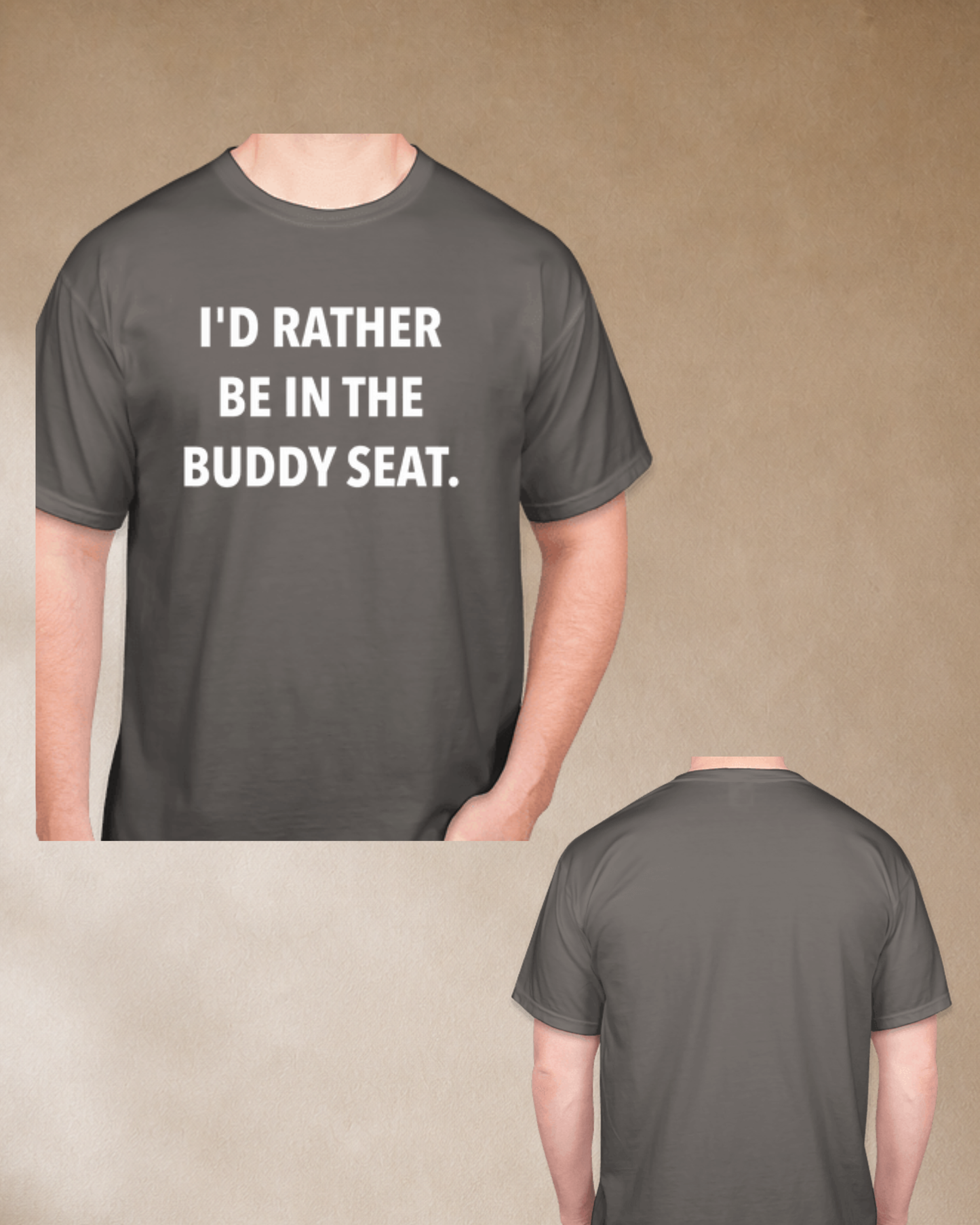 I'd Rather Be in the Buddy Seat™ T-Shirt