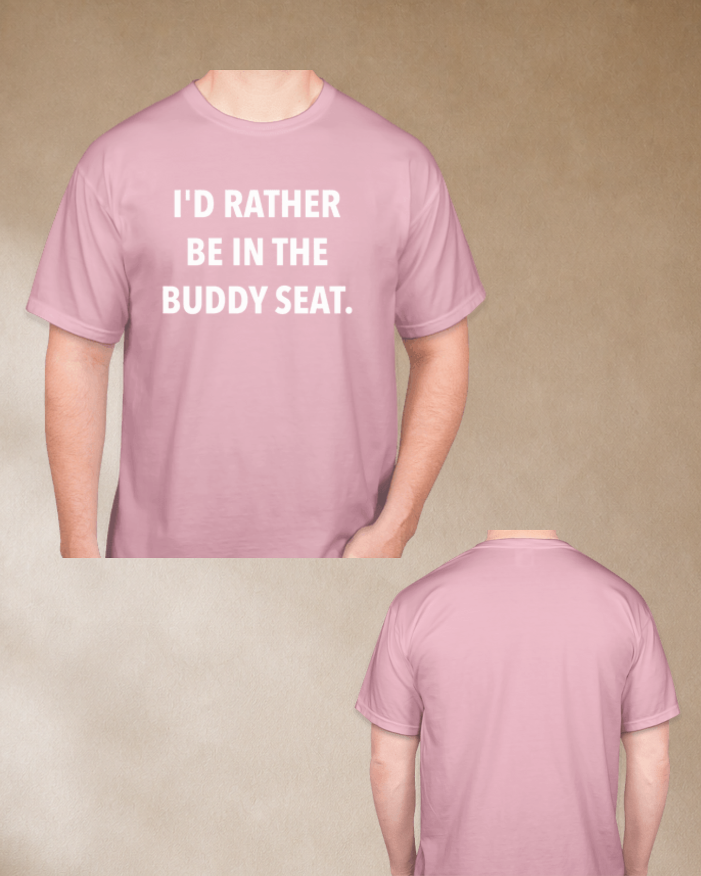 I'd Rather Be in the Buddy Seat™ T-Shirt