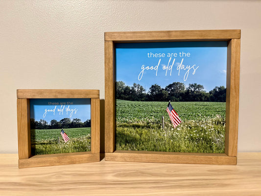 These Are the Good Old Days | Handcrafted Solid Wood Art