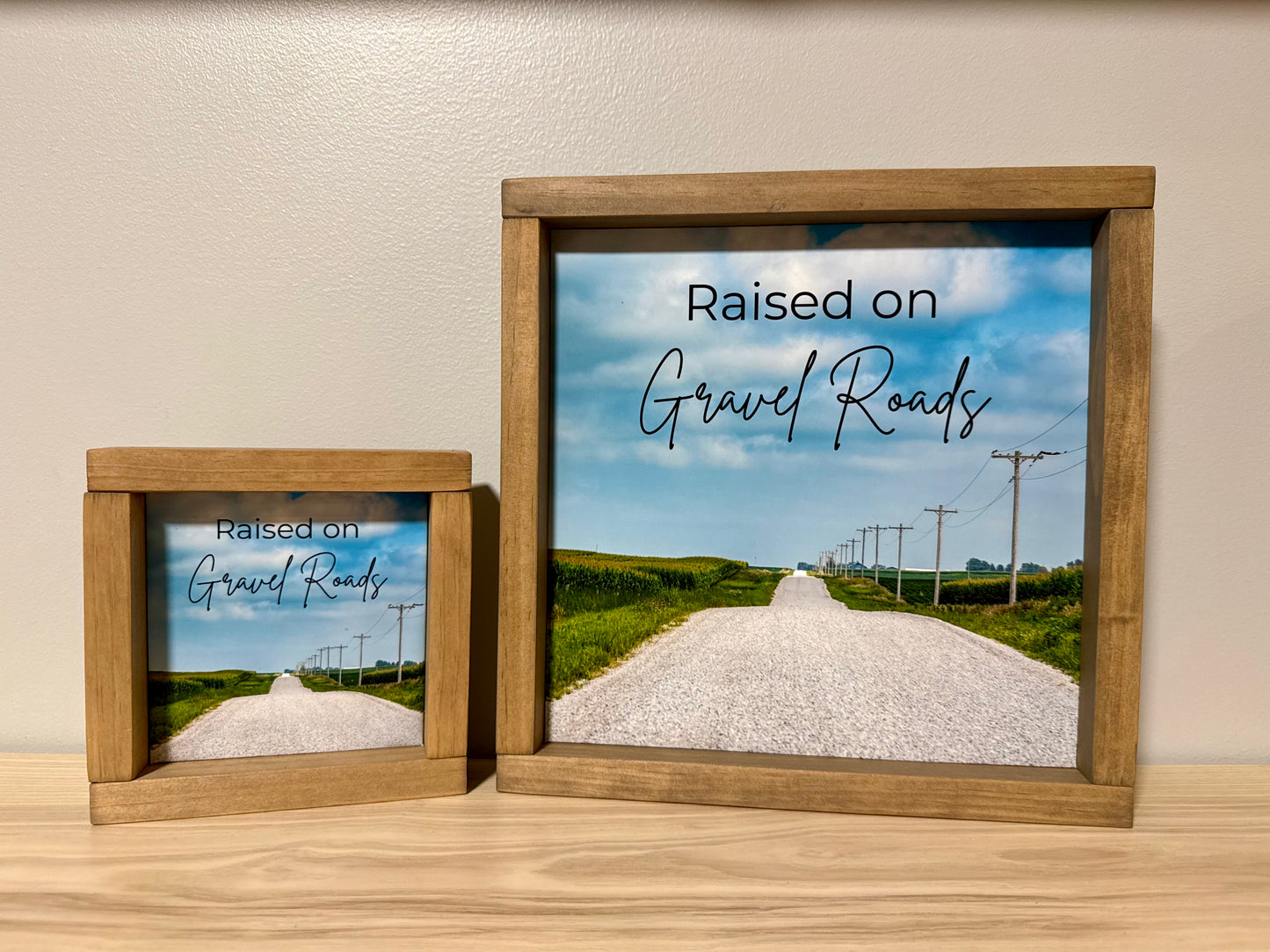 Raised on Gravel Roads | Handcrafted Solid Wood Farmhouse Art